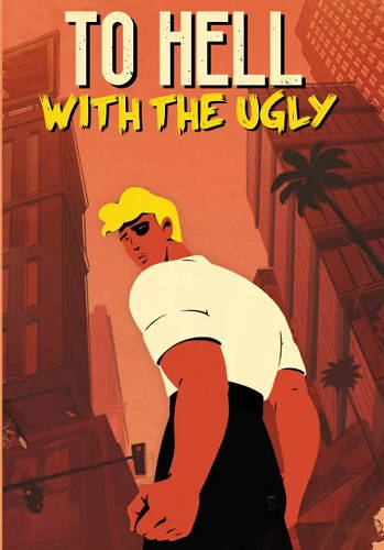 Скачать To Hell with the Ugly
